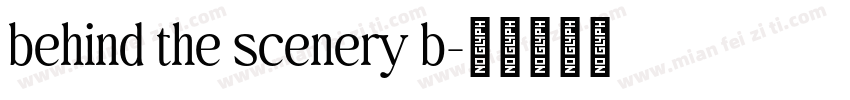 behind the scenery b字体转换
